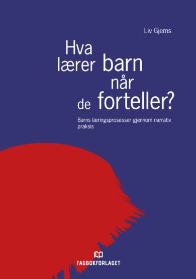 Hva lærer barn når de forteller?