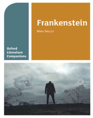 Oxford Literature Companions: Frankenstein