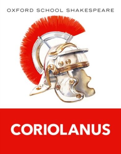 Oxford School Shakespeare: Coriolanus