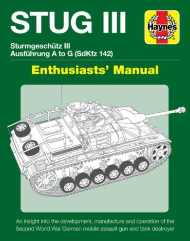 Stug IIl Enthusiasts' Manual