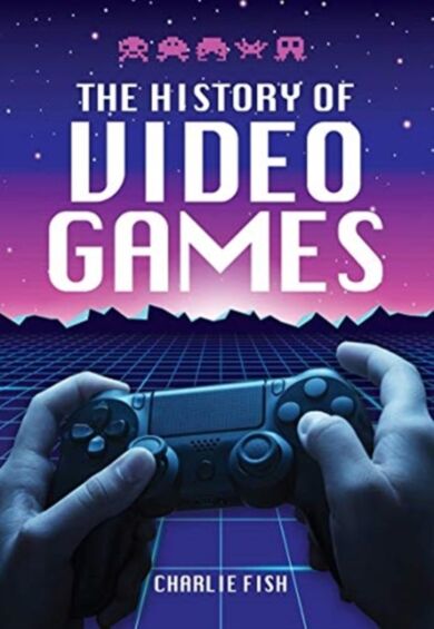 The History of Video Games