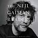 The Neil Gaiman Reader