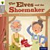 Oxford Reading Tree Traditional Tales: Level 1: The Elves and the Shoemaker