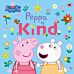 Peppa Pig: Peppa Is Kind