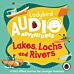 Ladybird Audio Adventures: Lakes, Lochs and Rivers