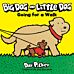 Big Dog and Little Dog Going for a Walk Board Book