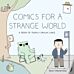 Comics For A Strange World