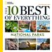 The 10 Best of Everything National Parks, 2nd Edition