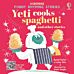 Yeti cooks spaghetti 5 fabulously funny stories