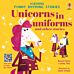 Unicorns in uniforms and other stories