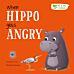 When Hippo Gets Angry