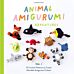 Animal Amigurumi Adventures Vol. 1