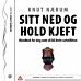 Sitt ned og hold kjeft