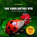 100 fabelaktige dyr og én snylteagurk