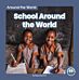 Around the World: School Around the World