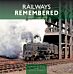 Railways Remembered: North East England