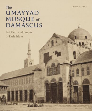 The Umayyad Mosque of Damascus