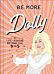 Be More Dolly