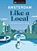 Amsterdam Like a Local