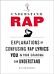 Understand Rap: Explanations of Confusing Rap Lyrics You and Your Grandma Can Understand