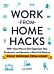 Work-from-Home Hacks