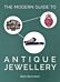 The Modern Guide to Antique Jewellery