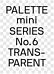 PALETTE mini 06: Transparent