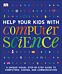 Help Your Kids with Computer Science (Key Stages 1-5)