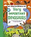 My Encyclopedia of Very Important Dinosaurs