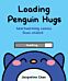 Loading Penguin Hugs