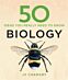 50 Biology Ideas You Really Need to Know