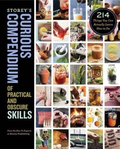 Storey's Curious Compendium of Practical and Obscure Skills