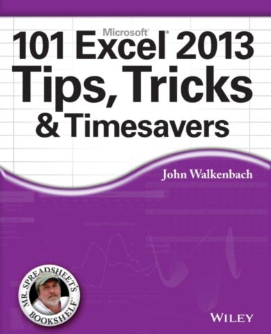 101 Excel 2013 Tips, Tricks and Timesavers