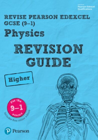 Pearson REVISE Edexcel GCSE (9-1) Physics Higher Revision Guide: For 2024 and 2025 assessments and e