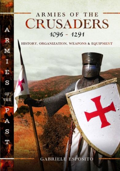 Armies of the Crusaders, 1096¿1291