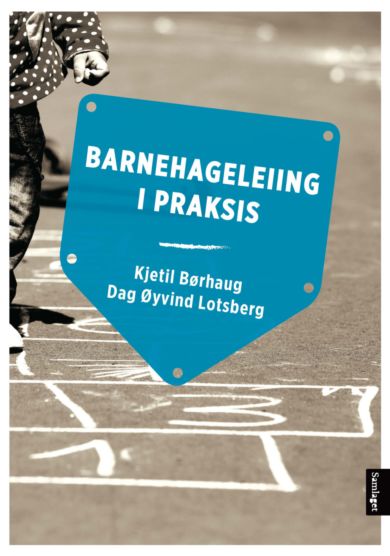 Barnehageleiing i praksis