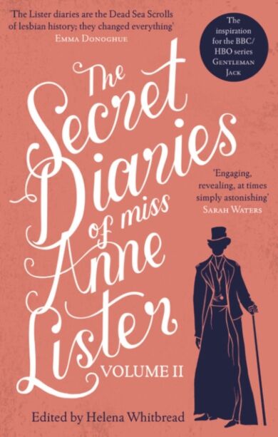 The Secret Diaries of Miss Anne Lister ¿ Vol.2