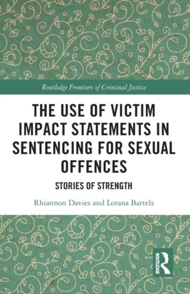 The Use of Victim Impact Statements in Sentencing for Sexual Offences