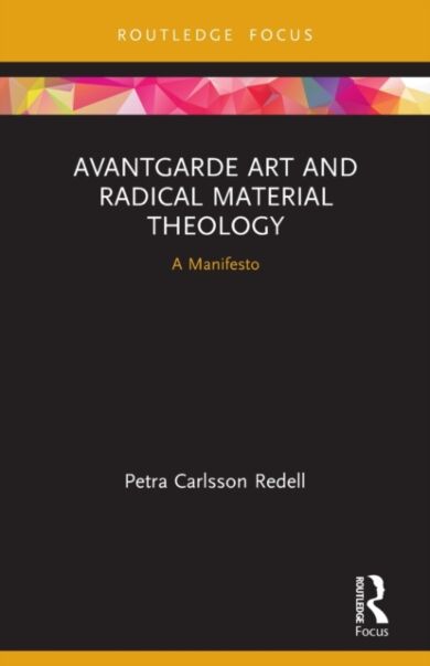 Avantgarde Art and Radical Material Theology