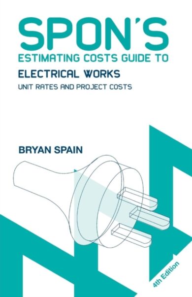 Spon's Estimating Costs Guide to Electrical Works