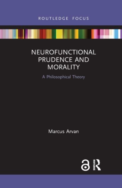 Neurofunctional Prudence and Morality