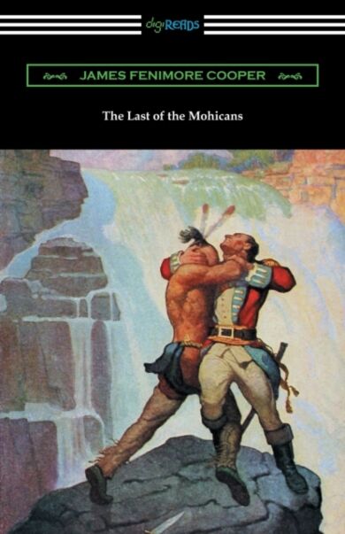 The Last of the Mohicans (with and Introduction and Notes by John B. Dunbar)