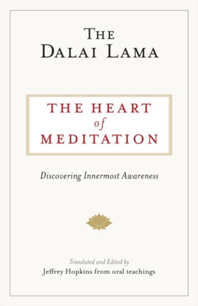 The Heart of Meditation