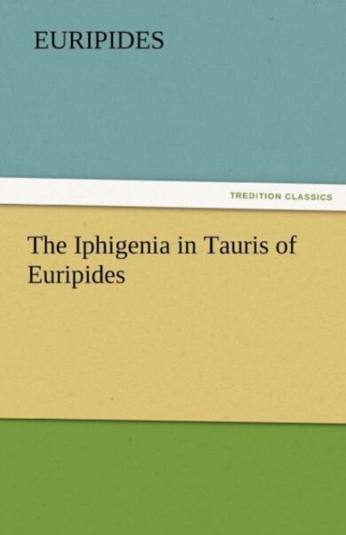 The Iphigenia in Tauris of Euripides