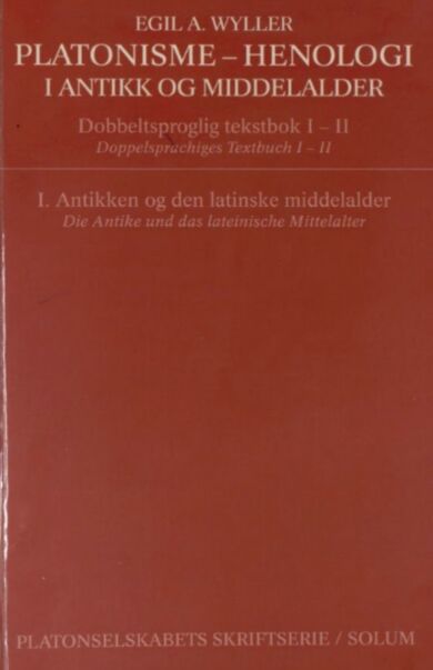 Platonisme - henologi. Bd. 1 = Platonisme - henologi. Bd. 1 :die Antike und das lateinische Mittelal