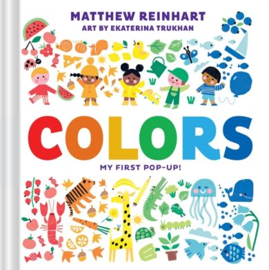 Colors: My First Pop-Up! (A Pop Magic Book)