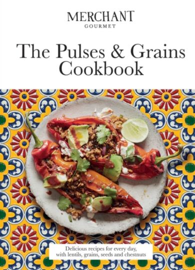 The Pulses & Grains Cookbook