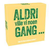 Spill Aldri Ville Vi Noen Gang