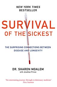 Survival of the Sickest