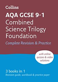 AQA GCSE 9-1 Combined Science Foundation All-in-One Complete Revision and Practice